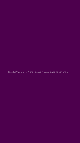 Tampilan Antarmuka Aplikasi Togelhk168 Online Cara Recovery Akun Lupa Password - 2