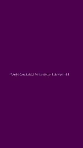 Tampilan Antarmuka Aplikasi Togelis Com Jadwal Pertandingan Bola Hari Ini - 3