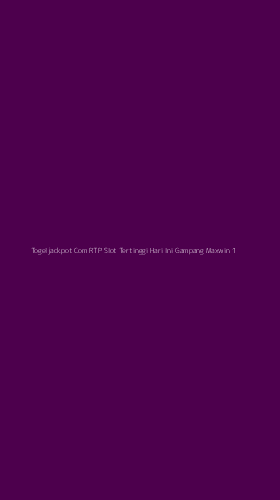 Tampilan Antarmuka Aplikasi Togeljackpot Com Rtp Slot Tertinggi Hari Ini Gampang Maxwin - 1