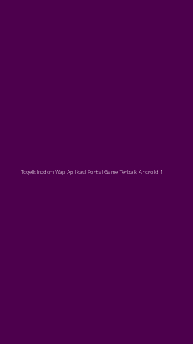 Tampilan Antarmuka Aplikasi Togelkingdom Wap Aplikasi Portal Game Terbaik Android - 1
