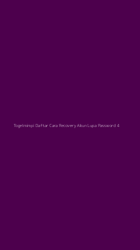 Tampilan Antarmuka Aplikasi Togelmimpi Daftar Cara Recovery Akun Lupa Password - 4