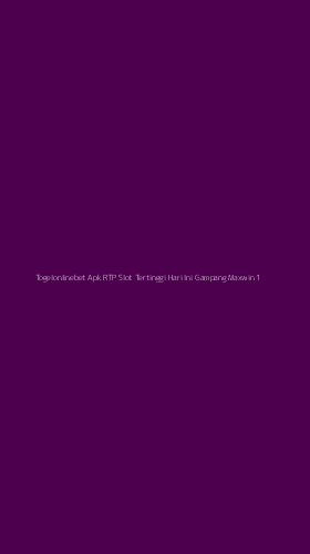Tampilan Antarmuka Aplikasi Togelonlinebet Apk Rtp Slot Tertinggi Hari Ini Gampang Maxwin - 1