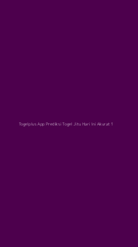 Tampilan Antarmuka Aplikasi Togelplus App Prediksi Togel Jitu Hari Ini Akurat - 1