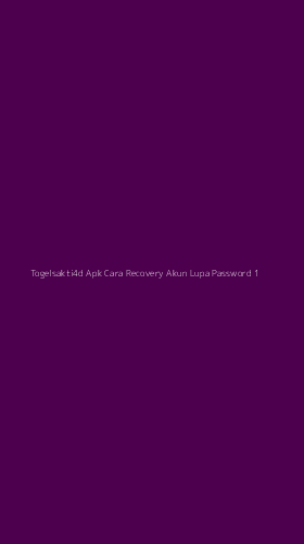 Tampilan Antarmuka Aplikasi Togelsakti4d Apk Cara Recovery Akun Lupa Password - 1