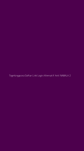 Tampilan Antarmuka Aplikasi Togelsingapora Daftar Link Login Alternatif Anti Nawala - 2