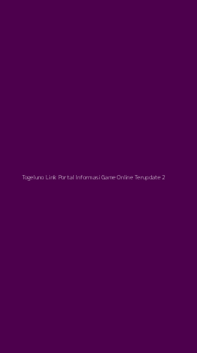 Tampilan Antarmuka Aplikasi Togeluno Link Portal Informasi Game Online Terupdate - 2