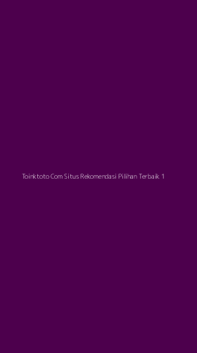 Tampilan Antarmuka Aplikasi Toinktoto Com Situs Rekomendasi Pilihan Terbaik - 1