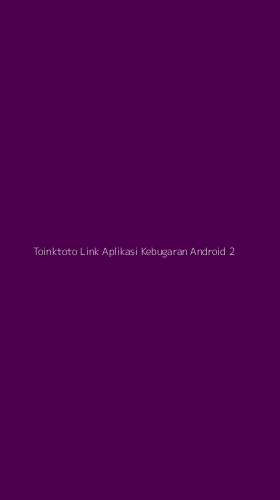 Tampilan Antarmuka Aplikasi Toinktoto Link Aplikasi Kebugaran Android - 2
