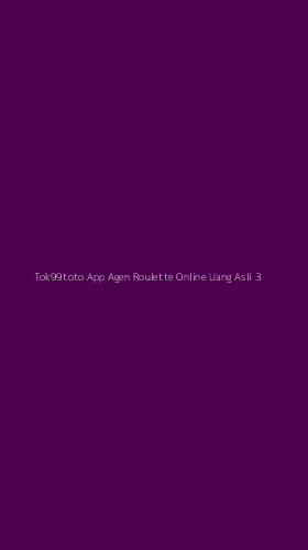 Tampilan Antarmuka Aplikasi Tok99toto App Agen Roulette Online Uang Asli - 3