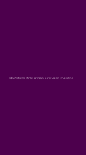 Tampilan Antarmuka Aplikasi Tok99toto Rtp Portal Informasi Game Online Terupdate - 3