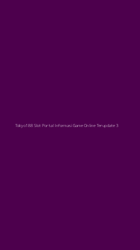Tampilan Antarmuka Aplikasi Tokyo188 Slot Portal Informasi Game Online Terupdate - 3