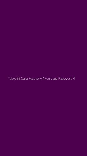 Tampilan Antarmuka Aplikasi Tokyo88 Cara Recovery Akun Lupa Password - 4