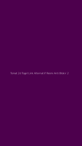 Tampilan Antarmuka Aplikasi Tomat 2d Togel Link Alternatif Resmi Anti Blokir - 2