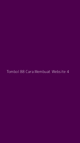 Tampilan Antarmuka Aplikasi Tombol 88 Cara Membuat Website - 4