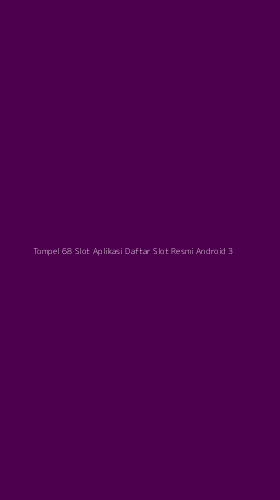 Tampilan Antarmuka Aplikasi Tompel 68 Slot Aplikasi Daftar Slot Resmi Android - 3