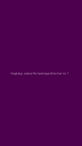 Tampilan Antarmuka Aplikasi Tongkatjp Jadwal Pertandingan Bola Hari Ini - 1