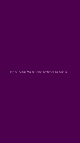 Tampilan Antarmuka Aplikasi Top 69 Situs Multi Game Terbesar Di Asia - 4