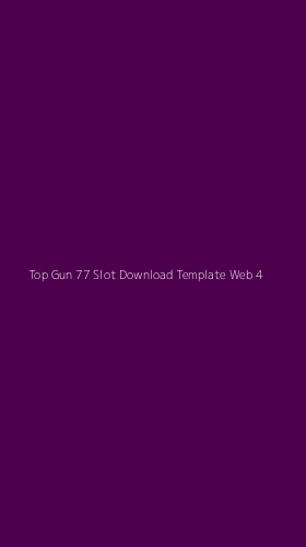 Tampilan Antarmuka Aplikasi Top Gun 77 Slot Download Template Web - 4