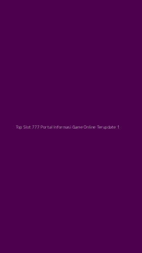 Tampilan Antarmuka Aplikasi Top Slot 777 Portal Informasi Game Online Terupdate - 1