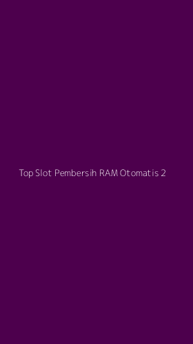 Tampilan Antarmuka Aplikasi Top Slot Pembersih Ram Otomatis - 2