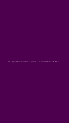 Tampilan Antarmuka Aplikasi Top1togel Wap Situs Resmi Layanan Customer Service 24jam - 2
