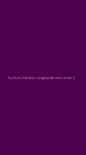 Tampilan Antarmuka Aplikasi Top1toto Panduan Lengkap Bermain Aman - 2