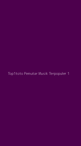 Tampilan Antarmuka Aplikasi Top1toto Pemutar Musik Terpopuler - 1