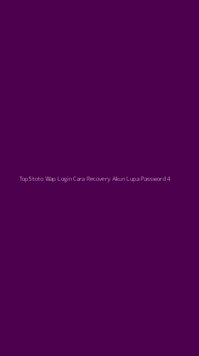 Tampilan Antarmuka Aplikasi Top5toto Wap Login Cara Recovery Akun Lupa Password - 4