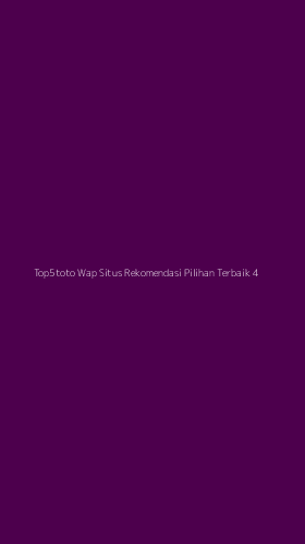 Tampilan Antarmuka Aplikasi Top5toto Wap Situs Rekomendasi Pilihan Terbaik - 4