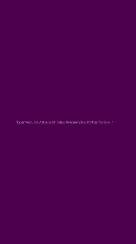 Tampilan Antarmuka Aplikasi Topanwin Link Alternatif Situs Rekomendasi Pilihan Terbaik - 1