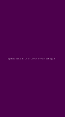 Tampilan Antarmuka Aplikasi Topglobal88 Bandar Online Dengan Winrate Tertinggi - 2