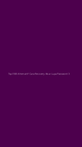 Tampilan Antarmuka Aplikasi Topi188 Alternatif Cara Recovery Akun Lupa Password - 3