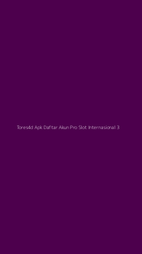 Tampilan Antarmuka Aplikasi Tores4d Apk Daftar Akun Pro Slot Internasional - 3