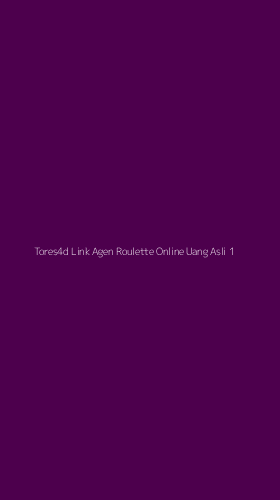 Tampilan Antarmuka Aplikasi Tores4d Link Agen Roulette Online Uang Asli - 1
