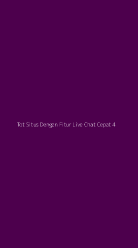 Tampilan Antarmuka Aplikasi Tot Situs Dengan Fitur Live Chat Cepat - 4