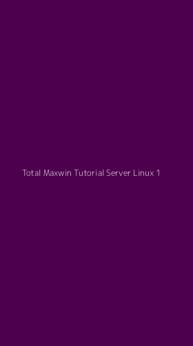 Tampilan Antarmuka Aplikasi Total Maxwin Tutorial Server Linux - 1