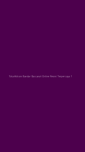 Tampilan Antarmuka Aplikasi Total4dcom Bandar Baccarat Online Resmi Terpercaya - 1