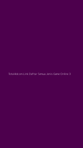 Tampilan Antarmuka Aplikasi Total4dcom Link Daftar Semua Jenis Game Online - 3