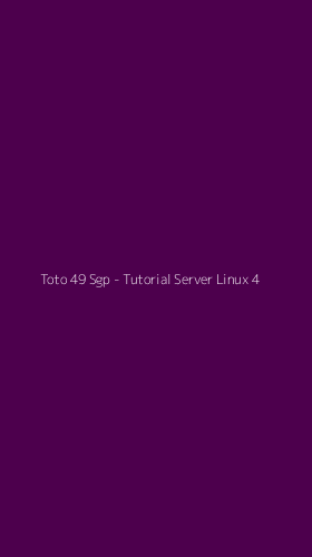 Tampilan Antarmuka Aplikasi Toto 49 Sgp - Tutorial Server Linux - 4