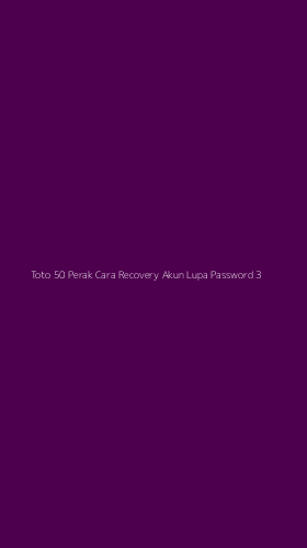 Tampilan Antarmuka Aplikasi Toto 50 Perak Cara Recovery Akun Lupa Password - 3