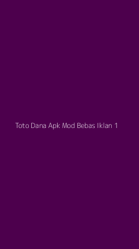 Tampilan Antarmuka Aplikasi Toto Dana Apk Mod Bebas Iklan - 1