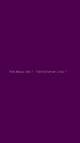 Tampilan Antarmuka Aplikasi Toto Macau Jam 7 - Tutorial Server Linux - 1