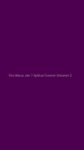 Tampilan Antarmuka Aplikasi Toto Macau Jam 7 Aplikasi Scanner Dokumen - 2