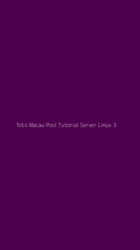 Tampilan Antarmuka Aplikasi Toto Macau Pool Tutorial Server Linux - 3