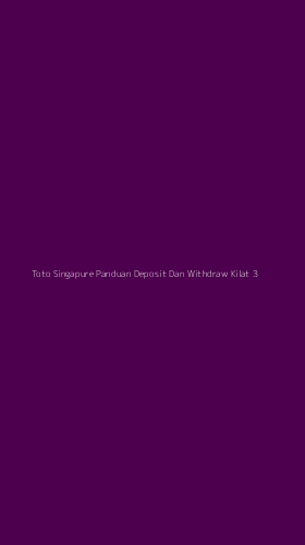 Tampilan Antarmuka Aplikasi Toto Singapure Panduan Deposit Dan Withdraw Kilat - 3