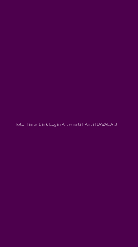 Tampilan Antarmuka Aplikasi Toto Timur Link Login Alternatif Anti Nawala - 3