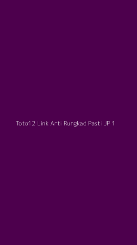 Tampilan Antarmuka Aplikasi Toto12 Link Anti Rungkad Pasti Jp - 1