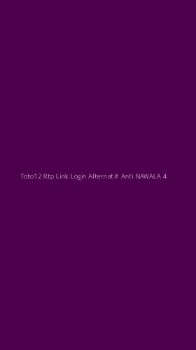 Tampilan Antarmuka Aplikasi Toto12 Rtp Link Login Alternatif Anti Nawala - 4