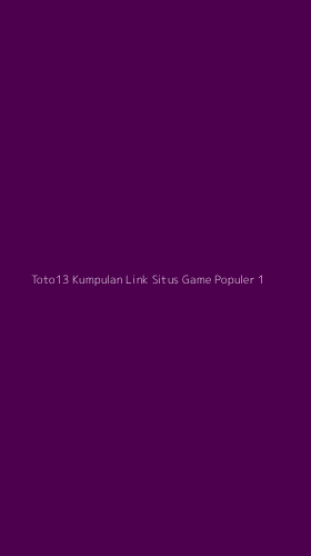 Tampilan Antarmuka Aplikasi Toto13 Kumpulan Link Situs Game Populer - 1
