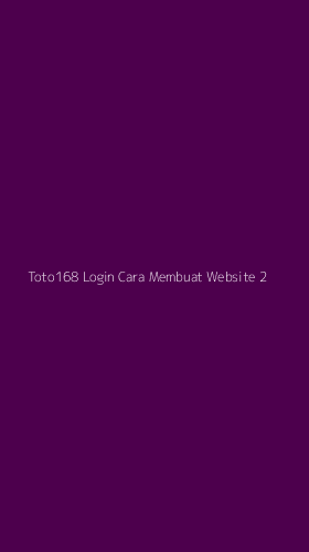Tampilan Antarmuka Aplikasi Toto168 Login Cara Membuat Website - 2